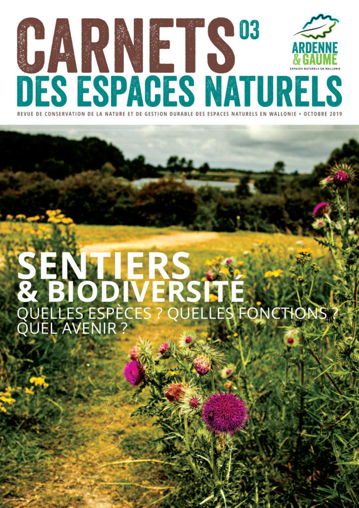 Sentiers et biodiversité - Quelles espèces ? Quelles fonctions ? Quel avenir ? Carnet des Espaces Naturels numéro 3 - Revue Ardenne & Gaume - Octobre 2019