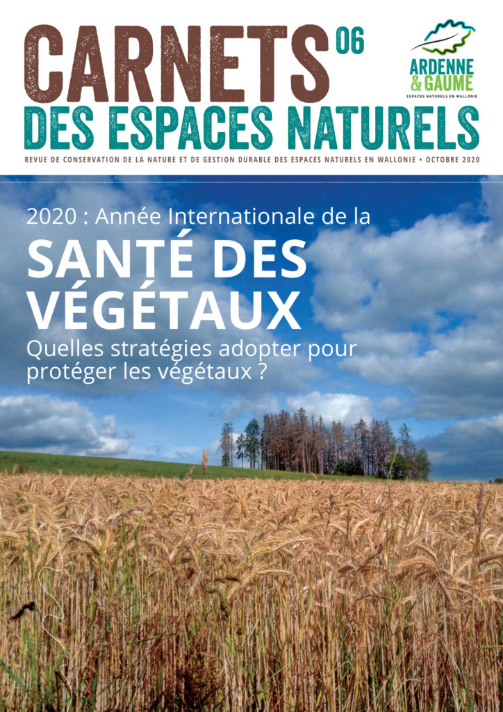 2020, année internationale de la santé des végétaux - Quelles stratégies adopter pour protéger les végétaux ? Carnet des Espaces Naturels numéro 6 - Revue Ardenne & Gaume - Octobre 2020