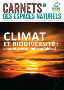 Climat et biodiversité : deux urgences indissociables ! Carnet des Espaces Naturels n°10 - Revue Ardenne & Gaume - Septembre 2021